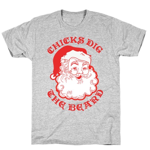 Santa Chicks Dig the Beard T-Shirt
