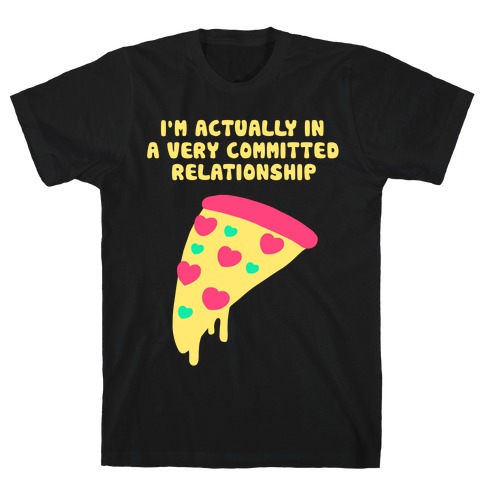 Pizza Relationship T-Shirt