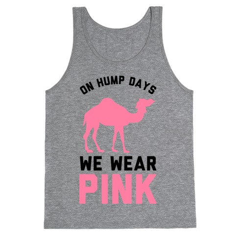On Hump Days We Wear Pink Tank Top
