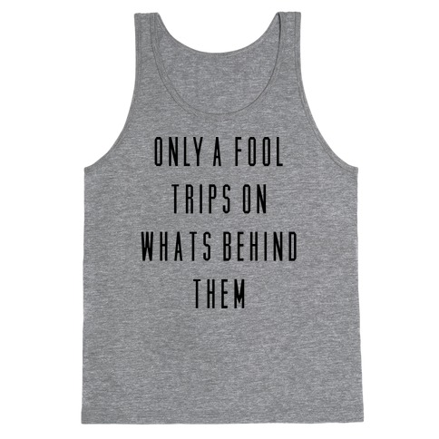 Only a Fool Tank Top