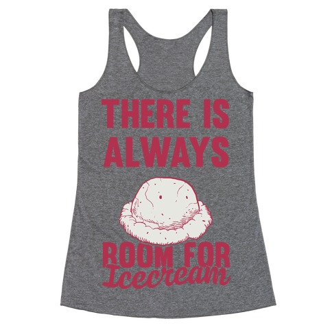 There Is Always Room For Ice Cream Racerback Tank Top