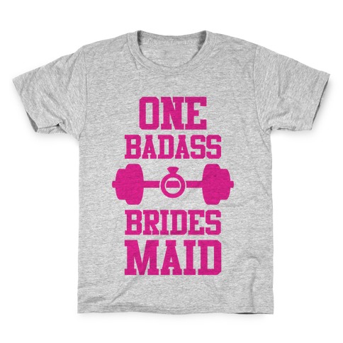 One Badass Bridesmaid Kids T-Shirt