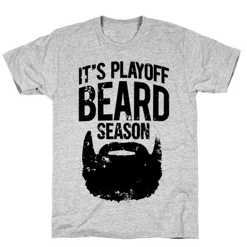 It's Playoff Beard Season T-Shirt