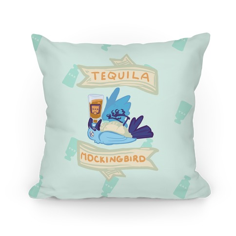 Tequila Mockingbird Pillow