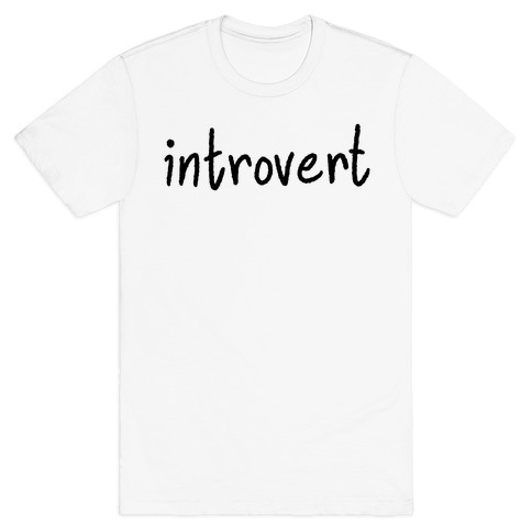 Introvert T-Shirts | LookHUMAN