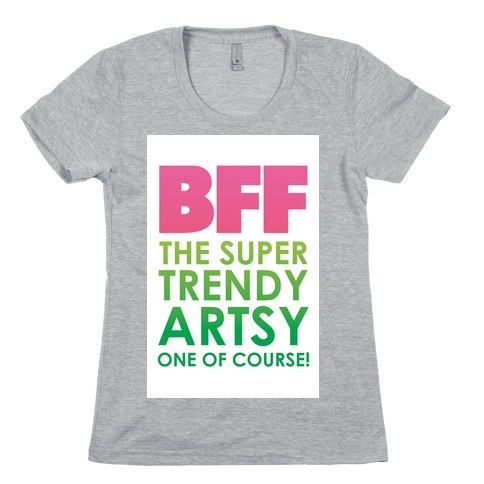 BFF (The Artsy One) Womens T-Shirt