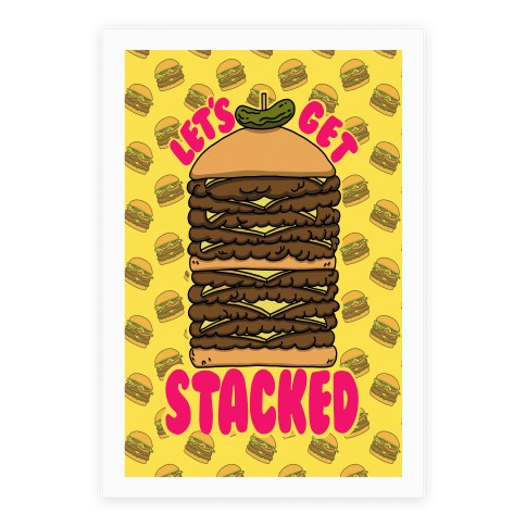 Let's Get Stacked - Burger Poster