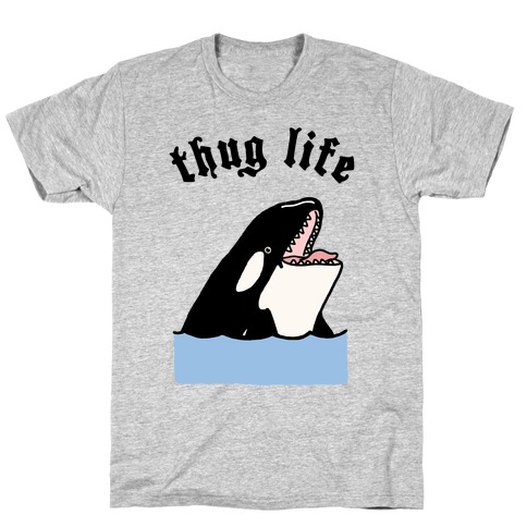 Thug Life Killer Whale T-Shirt