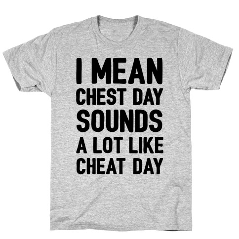 Chest Day Cheat Day T-Shirt
