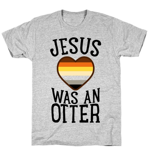 Jesus Was An Otter T-Shirt