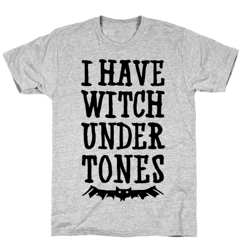 Witch Undertones T-Shirt