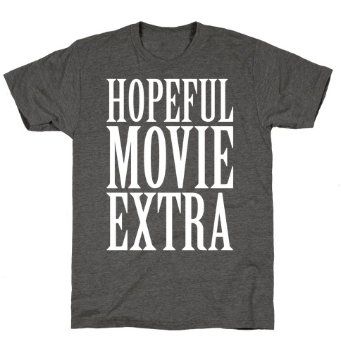 Hopeful Movie Extra T-Shirt