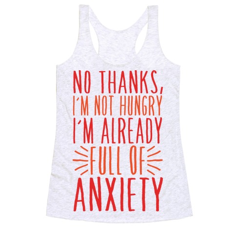 Full of Anxiety Racerback Tank Top