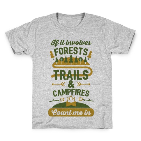 Forests, Trails, and Campfires - Count Me In Kids T-Shirt