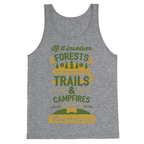 Forests, Trails, and Campfires - Count Me In Tank Top