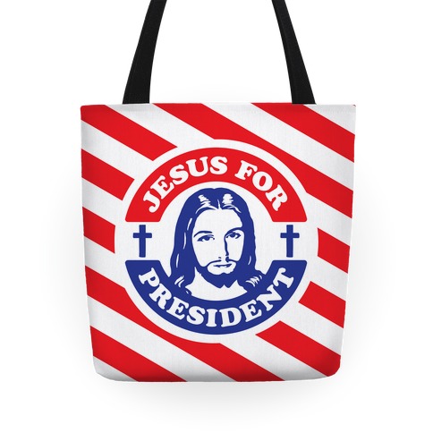 Jesus For President Tote