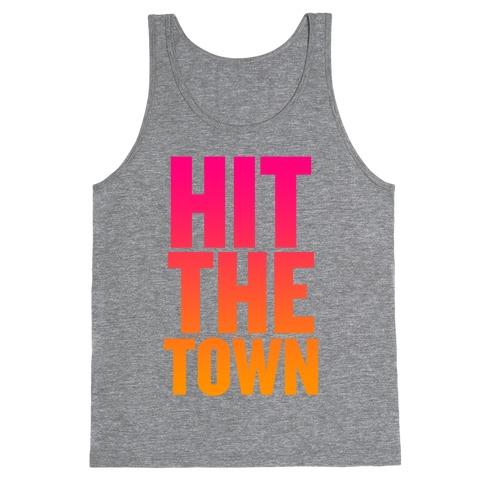 Hit The Town Tank Top