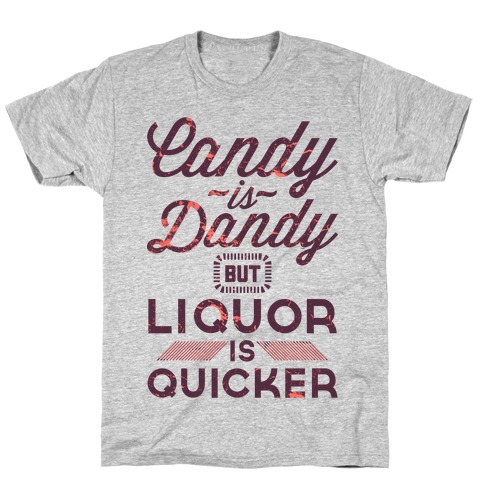 Candy Is Dandy T-Shirt
