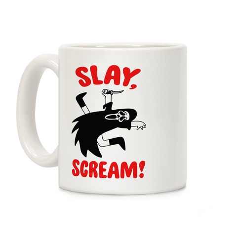 Slay, Scream! Coffee Mug