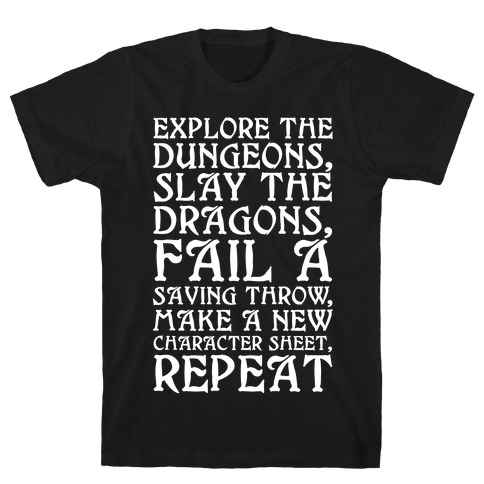 Explore The Dungeons, Slay The Dragons T-Shirt