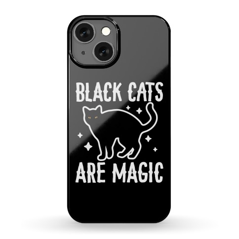 Black Cats Are Magic Phone Case