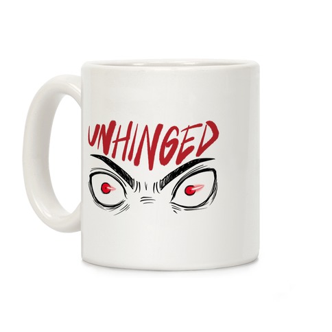 Unhinged Coffee Mug
