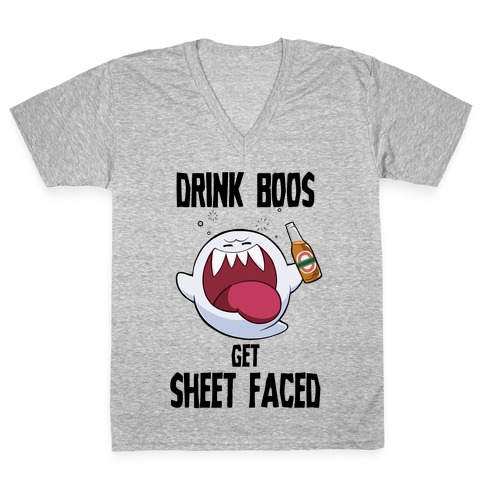 Drink Boos, Get Sheet Faced V-Neck Tee Shirt