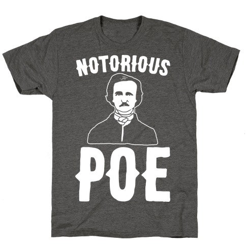 Notorious POE Edgar Allen Poe Parody White Print T-Shirt