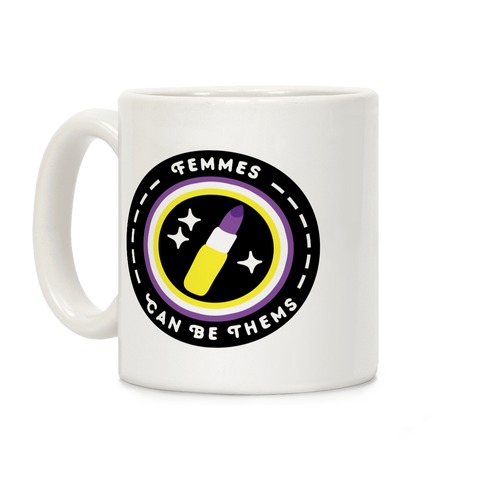 Femmes Can Be Thems Patch Coffee Mug
