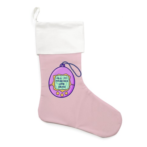 All My Friends Are Dead 90's Toy Stocking