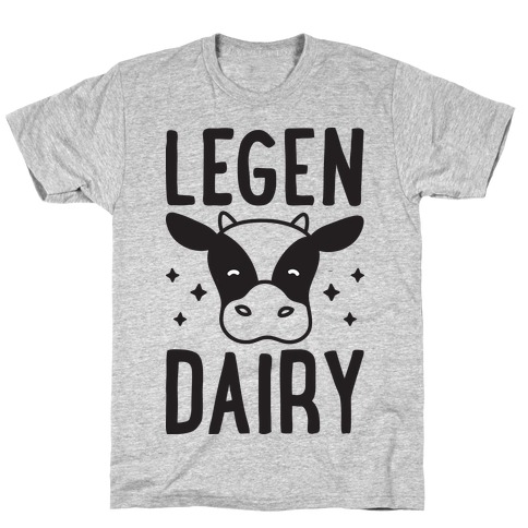 LegenDAIRY Cow T-Shirt