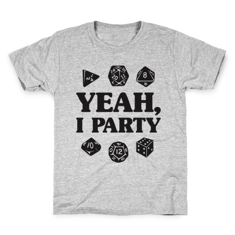 Yeah, I Party (Dungeons and Dragons) Kids T-Shirt