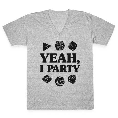 Yeah, I Party (Dungeons and Dragons) V-Neck Tee Shirt