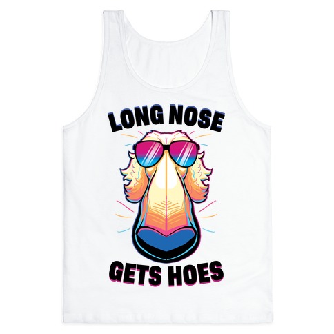 Long Nose Gets Hoes Tank Top