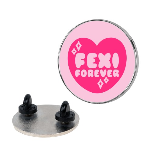 Fexi Forever  Pin