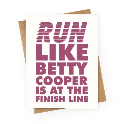 Run like Betty is at the Finish Line Greeting Card