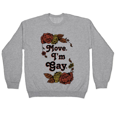 Move I'm Gay Pullover