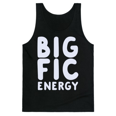 Big Fic Energy Tank Top