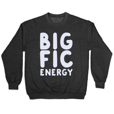 Big Fic Energy Pullover