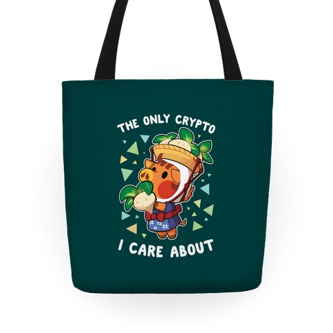 The Only Crypto I Care About Tote