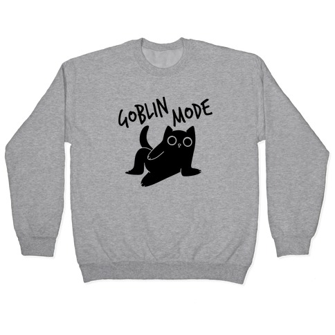 Goblin Mode Cat Pullover