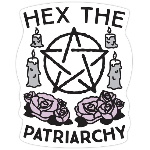 Hex The Patriarchy Die Cut Sticker