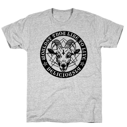Black Philip: Wouldst Thou Like To Live Deliciously T-Shirt