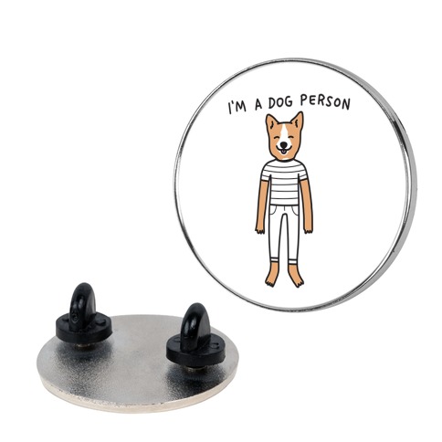 I'm A Dog Person Pin