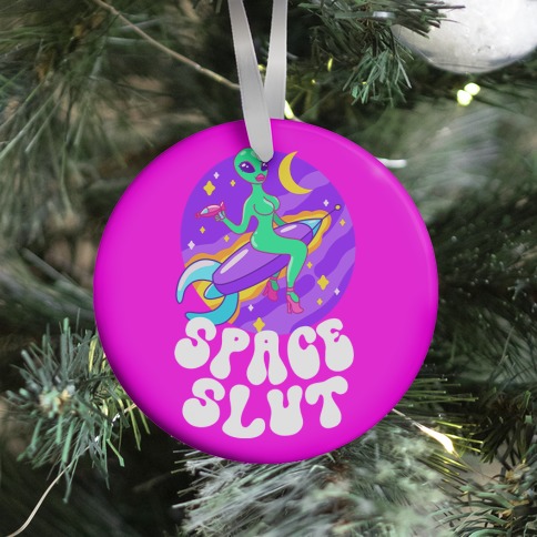 Space Slut Ornament