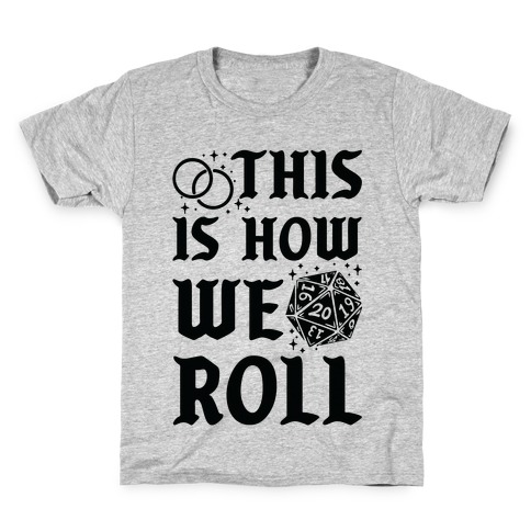 This is How We Roll Groom D20 Kids T-Shirt