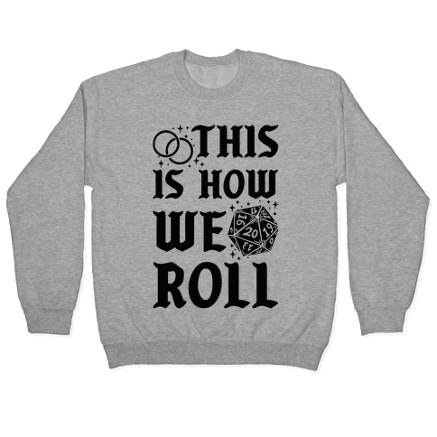 This is How We Roll Groom D20 Pullover