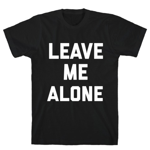 Leave Me Alone, I'm Introverting T-Shirt
