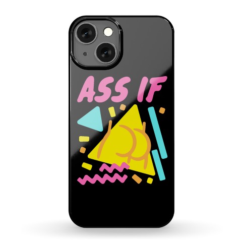 Ass If Parody Phone Case