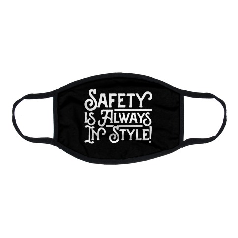 Safety Is Always In Style Flat Face Mask